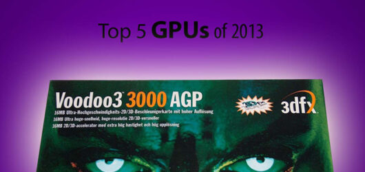 Top 5 Graphics Processing Units of the Year 2013