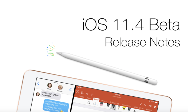 Official iOS 11.4 Beta 1 Release Notes for Developers