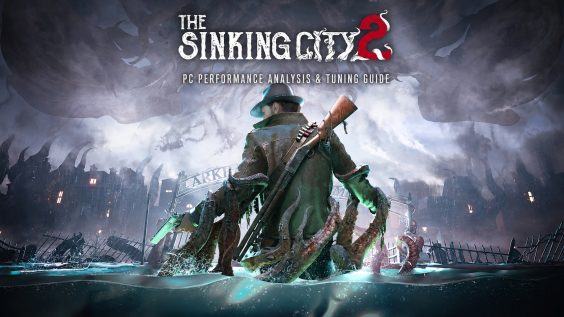 A character battles tentacles in a flooded cityscape with the text 'The Sinking City 2 - PC Performance Analysis & Tuning Guide' above.
