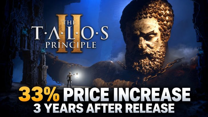 A scene from The Talos Principle II shows a statue holding chains and a figure with a lantern, overlaid with the text '33% PRICE INCREASE 3 YEARS AFTER RELEASE'.