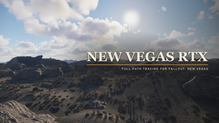 A landscape from Fallout: New Vegas RTX with the text 'NEW VEGAS RTX' and 'FULL PATH TRACING FOR FALLOUT: NEW VEGAS'.