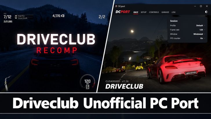 A split image shows gameplay from 'Driveclub Recomp' with position and speed details on the left, and a 'Driveclub' night race scene with session settings like 'Frame rate 120' visible on the right, under the title 'Driveclub Unofficial PC Port'.