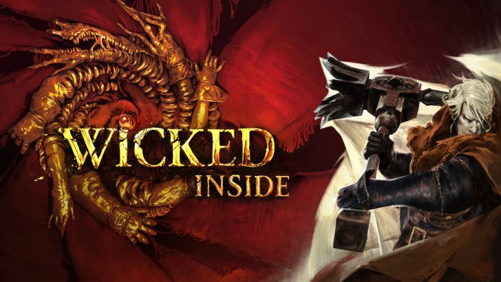 A fantasy-themed art from No Rest for the Wicked shows a warrior wielding a large hammer facing a dragon with multiple golden arms, with the text 'Wicked Inside' prominently displayed.
