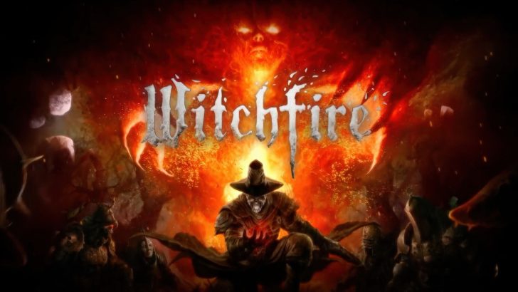 The image shows the title 'Witchfire' in a fiery, demonic backdrop with a central figure in a wide-brimmed hat surrounded by flames and ominous characters.