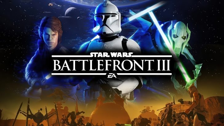 The image shows a promotional poster for 'Star Wars Battlefront III' by EA, featuring characters Anakin Skywalker, a Clone Trooper, and General Grievous in a space battle backdrop.